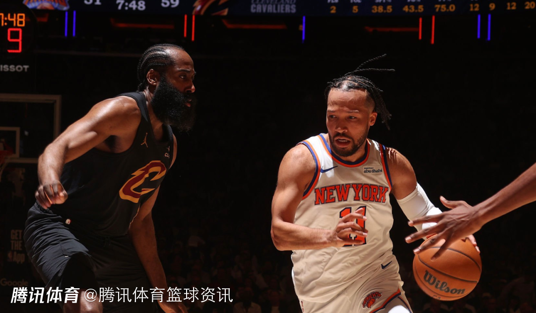  骑士vs尼克斯G2前瞻：哈登欲强势反弹助队扳平总比分 布伦森力争2-0赴克城